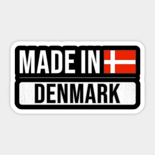 Made In Denmark - Gift for Danish With Roots From Denmark Sticker